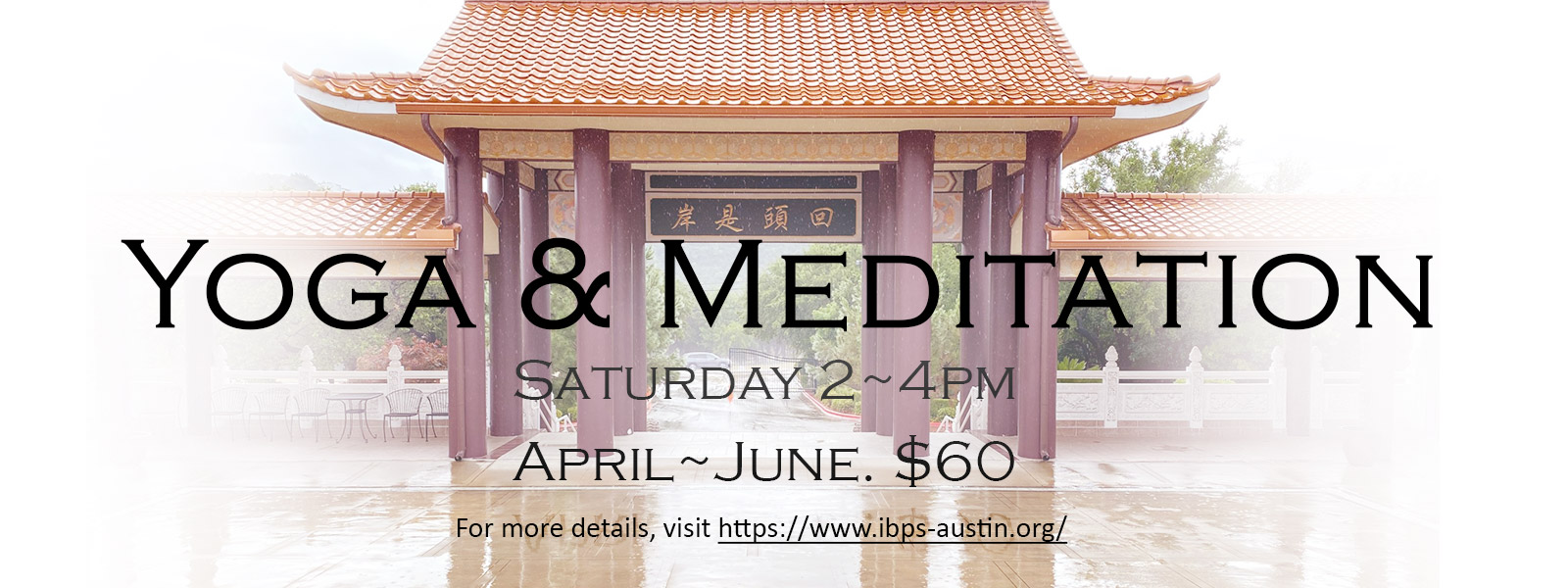 Yoga and meditation, Saturday 2-4pm, April-June, $60